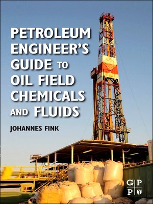 cover image of Petroleum Engineer's Guide to Oil Field Chemicals and Fluids